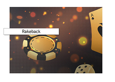 The meaning of Rakeback is explained as it pertains to playing in online casinos.  What is it?