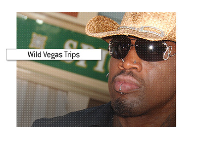 Basketball star Dennis Rodmodan made frequent trips to Las Vegas.  Often during the NBA season.